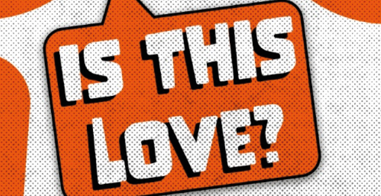 Speech bubble with the words "Is this love?"
